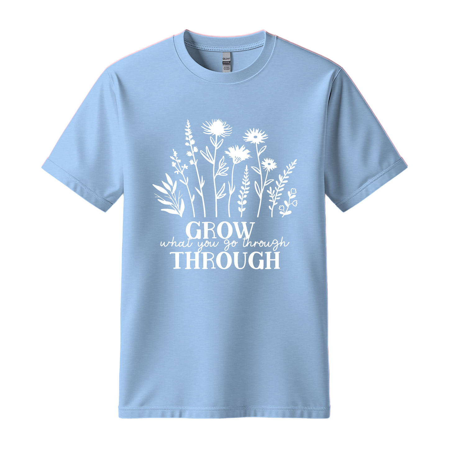 Grow What You Go Through T-Shirt | Inspirational Floral Quote Tee