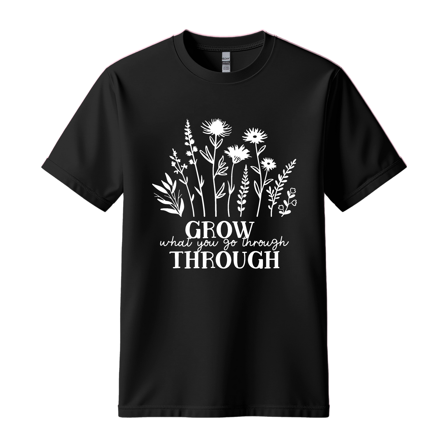 Grow What You Go Through T-Shirt | Inspirational Floral Quote Tee